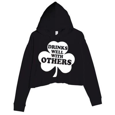 Drinks Well With Others Funny St. Patrick's Day Drinking Crop Fleece Hoodie