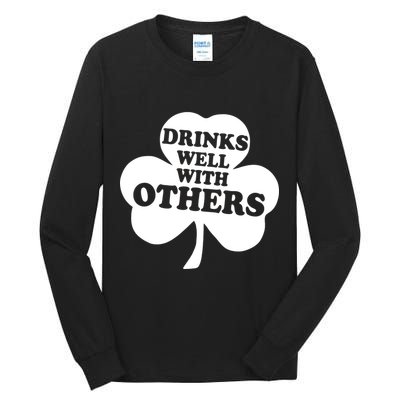 Drinks Well With Others Funny St. Patrick's Day Drinking Tall Long Sleeve T-Shirt