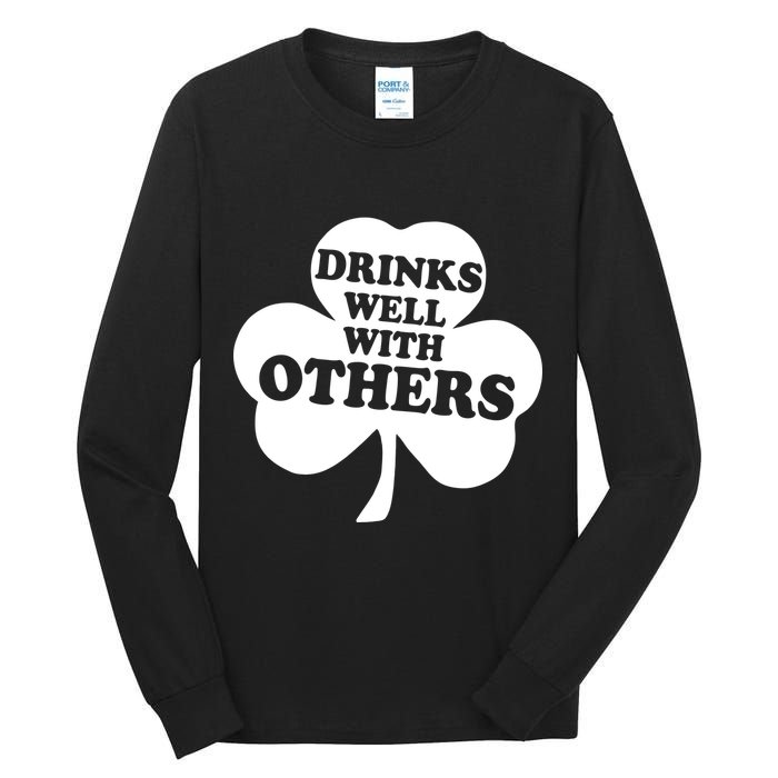 Drinks Well With Others Funny St. Patrick's Day Drinking Tall Long Sleeve T-Shirt