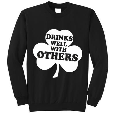 Drinks Well With Others Funny St. Patrick's Day Drinking Tall Sweatshirt