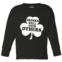 Drinks Well With Others Funny St. Patrick's Day Drinking Toddler Long Sleeve Shirt