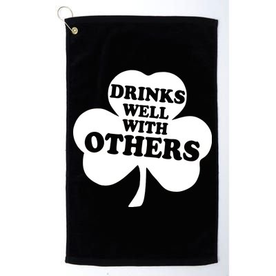 Drinks Well With Others Funny St. Patrick's Day Drinking Platinum Collection Golf Towel