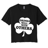 Drinks Well With Others Funny St. Patrick's Day Drinking Crop Top