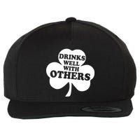 Drinks Well With Others Funny St. Patrick's Day Drinking Wool Snapback Cap