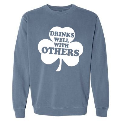 Drinks Well With Others Funny St. Patrick's Day Drinking Garment-Dyed Sweatshirt