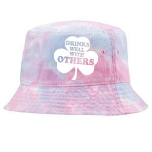 Drinks Well With Others Funny St. Patrick's Day Drinking Tie-Dyed Bucket Hat