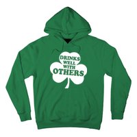 Drinks Well With Others Funny St. Patrick's Day Drinking Hoodie