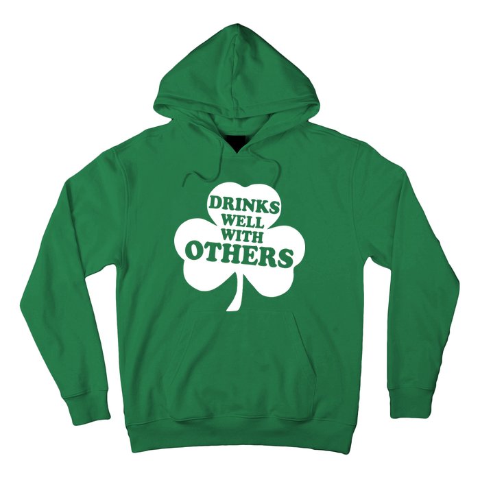 Drinks Well With Others Funny St. Patrick's Day Drinking Hoodie