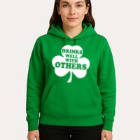 Drinks Well With Others Funny St. Patrick's Day Drinking Hoodie