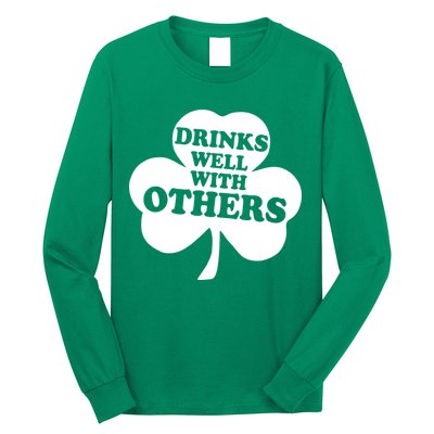 Drinks Well With Others Funny St. Patrick's Day Drinking Long Sleeve Shirt