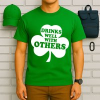 Drinks Well With Others Funny St. Patrick's Day Drinking T-Shirt