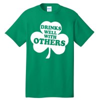 Drinks Well With Others Funny St. Patrick's Day Drinking Tall T-Shirt