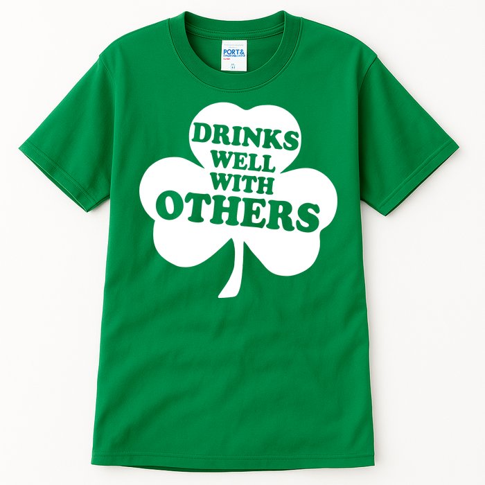 Drinks Well With Others Funny St. Patrick's Day Drinking Tall T-Shirt