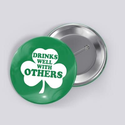 Drinks Well With Others Funny St. Patrick's Day Drinking Button