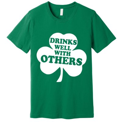 Drinks Well With Others Funny St. Patrick's Day Drinking Premium T-Shirt