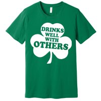 Drinks Well With Others Funny St. Patrick's Day Drinking Premium T-Shirt