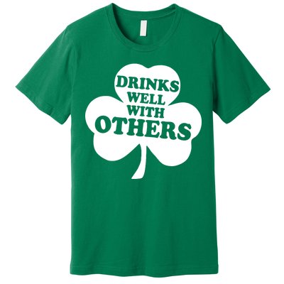 Drinks Well With Others Funny St. Patrick's Day Drinking Premium T-Shirt