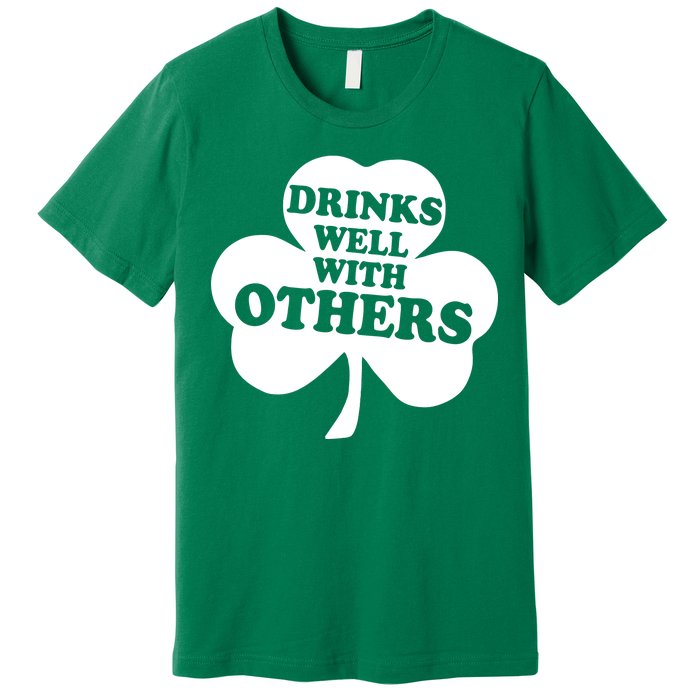 Drinks Well With Others Funny St. Patrick's Day Drinking Premium T-Shirt