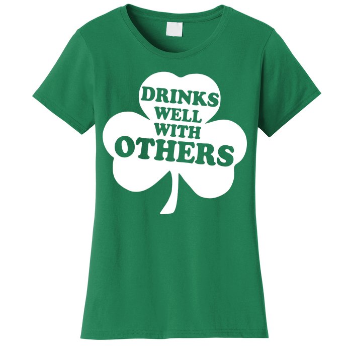 Drinks Well With Others Funny St. Patrick's Day Drinking Women's T-Shirt