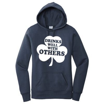 Drinks Well With Others Funny St. Patrick's Day Drinking Women's Pullover Hoodie