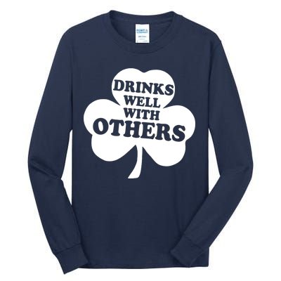 Drinks Well With Others Funny St. Patrick's Day Drinking Tall Long Sleeve T-Shirt