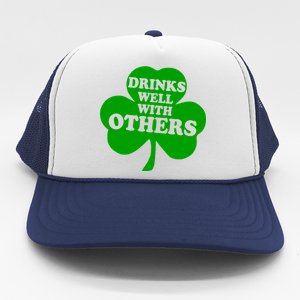 Drinks Well With Others Funny St. Patrick's Day Drinking Trucker Hat