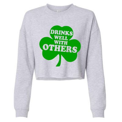 Drinks Well With Others Funny St. Patrick's Day Drinking Cropped Pullover Crew