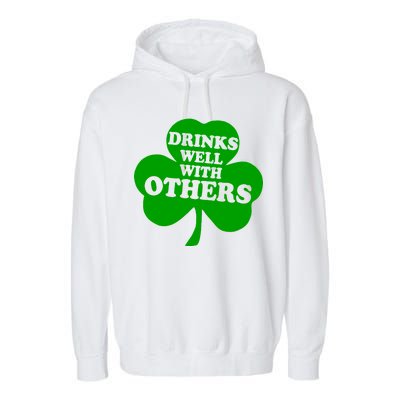 Drinks Well With Others Funny St. Patrick's Day Drinking Garment-Dyed Fleece Hoodie