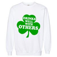 Drinks Well With Others Funny St. Patrick's Day Drinking Garment-Dyed Sweatshirt