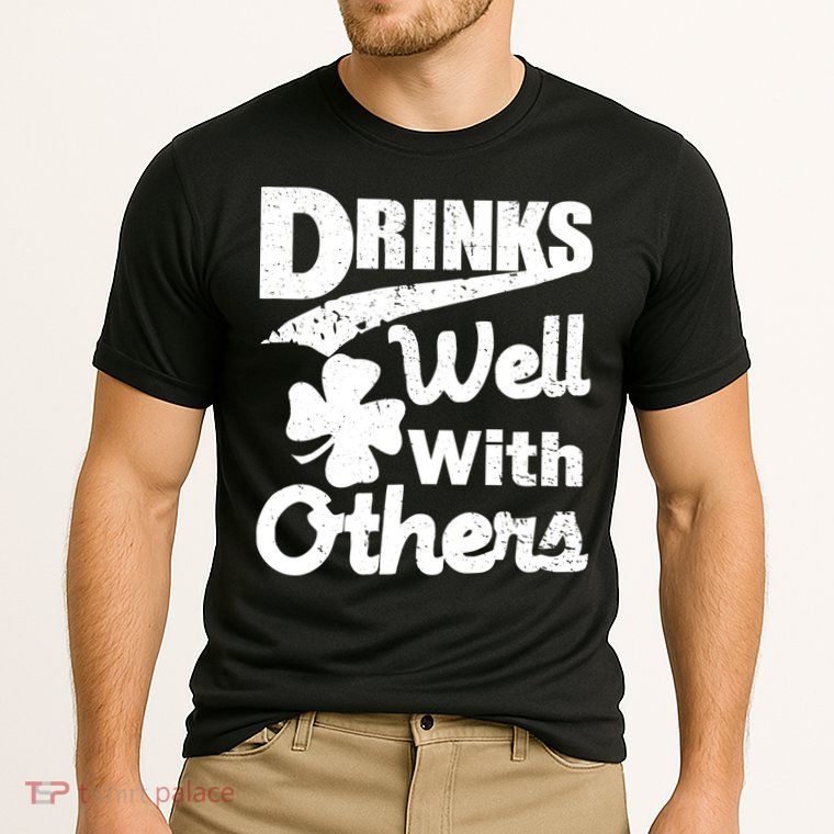 Drinks Well With Others St. Patrick's Day Performance Shirt