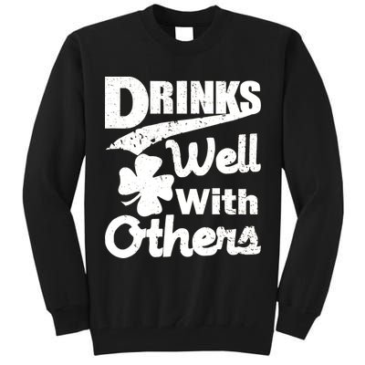 Drinks Well With Others St. Patrick's Day Tall Sweatshirt