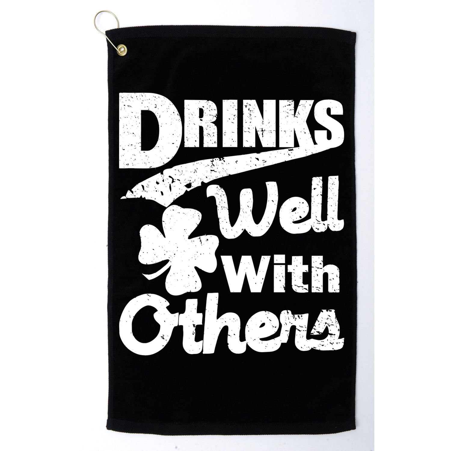 Drinks Well With Others St. Patrick's Day Golf Towel