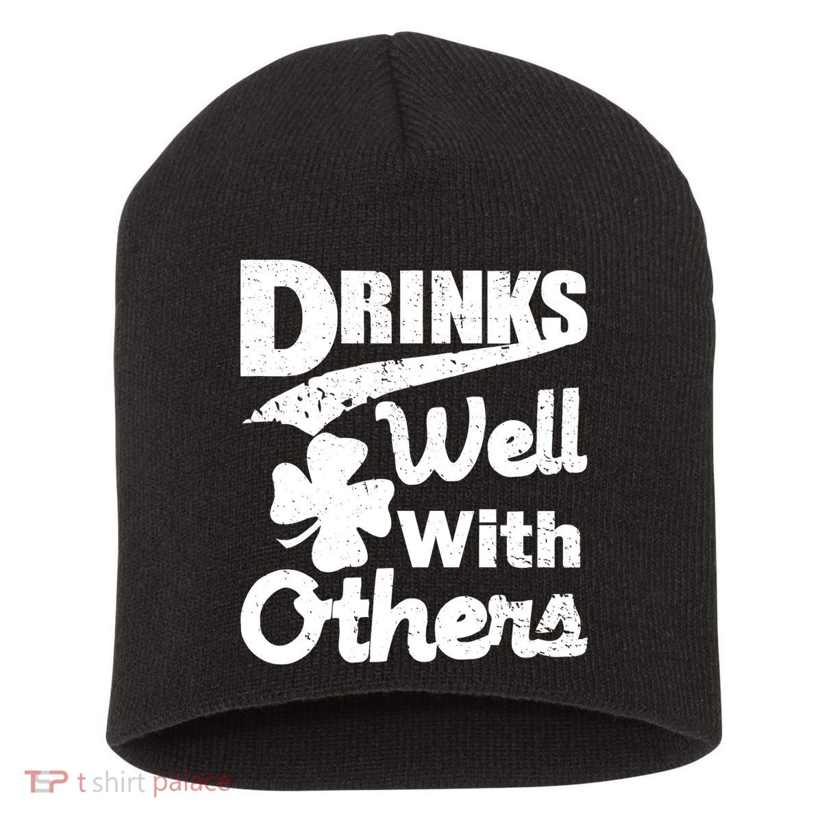 Drinks Well With Others St. Patrick's Day Short Acrylic Beanie