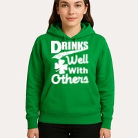 Drinks Well With Others St. Patrick's Day Hoodie