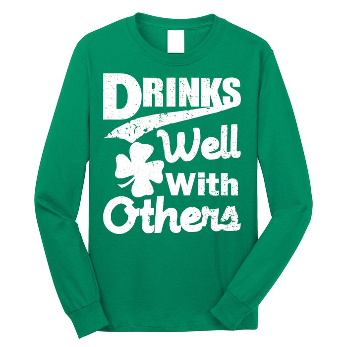 Drinks Well With Others St. Patrick's Day Long Sleeve Shirt