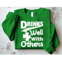 Drinks Well With Others St. Patrick's Day Sweatshirt