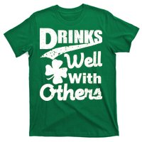 Drinks Well With Others St. Patrick's Day T-Shirt