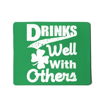 Drinks Well With Others St. Patrick's Day Mousepad