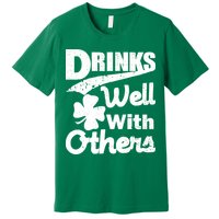 Drinks Well With Others St. Patrick's Day Premium T-Shirt
