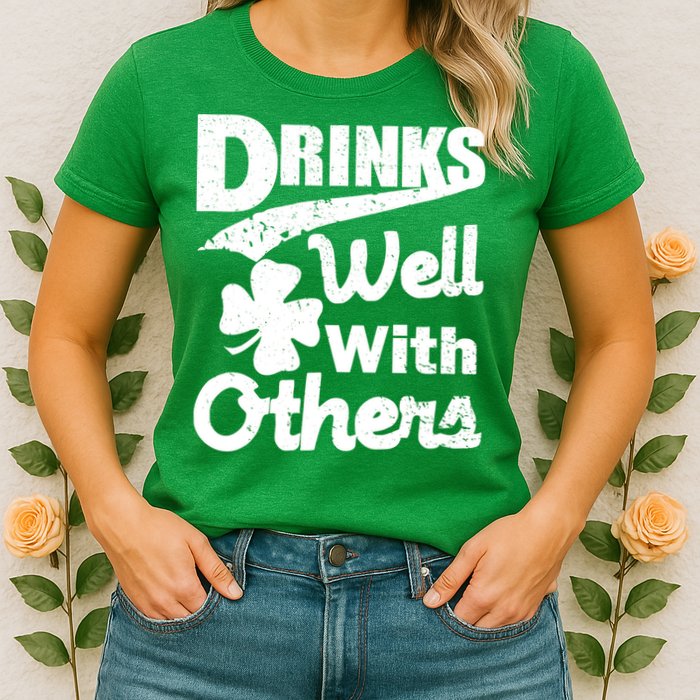Drinks Well With Others St. Patrick's Day Womens T-Shirt