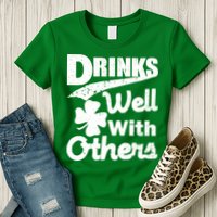 Drinks Well With Others St. Patrick's Day Womens T-Shirt