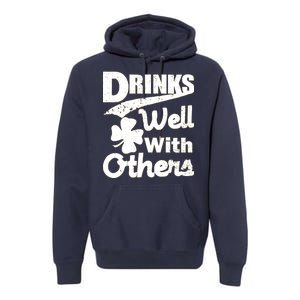 Drinks Well With Others St. Patrick's Day Premium Hoodie