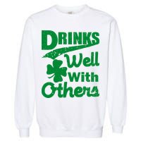 Drinks Well With Others St. Patrick's Day Garment-Dyed Sweatshirt