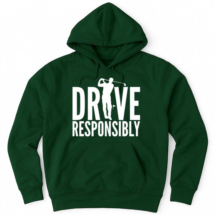 Drive Responsibly Golf Driver Hoodie