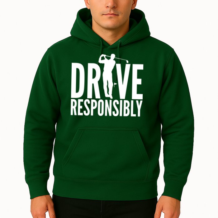 Drive Responsibly Golf Driver Hoodie