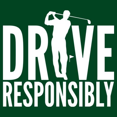 Drive Responsibly Golf Driver T-Shirt