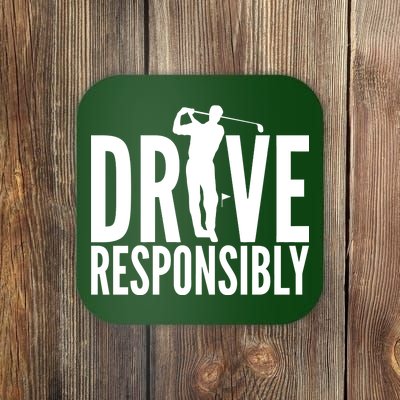 Drive Responsibly Golf Driver Coaster