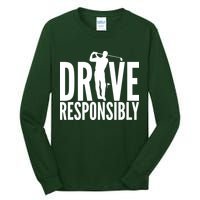 Drive Responsibly Golf Driver Tall Long Sleeve T-Shirt