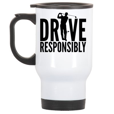 Drive Responsibly Golf Driver Stainless Steel Travel Mug