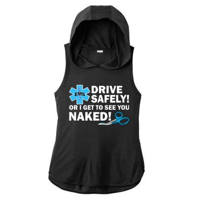 Drive Safely Or I Get To See You Naked EMS Ladies PosiCharge Tri-Blend Wicking Draft Hoodie Tank